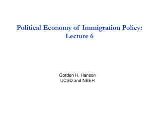 Political Economy of Immigration Policy: Lecture 6