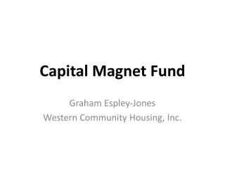 Capital Magnet Fund