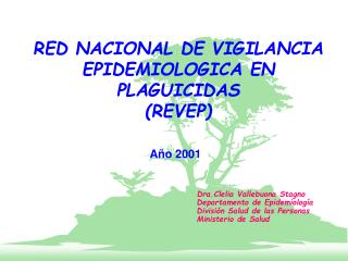 RE D NACIONAL DE VIGILANCIA EPIDEMIOLOGICA EN PLAGUICIDAS (RE VEP )