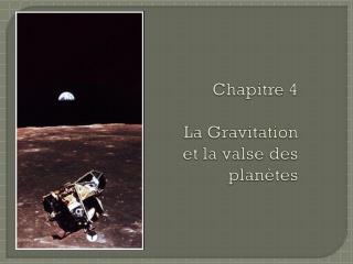 Chapitre 4 La Gravitation et la valse des planètes