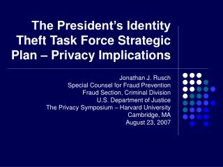 The President’s Identity Theft Task Force Strategic Plan – Privacy Implications