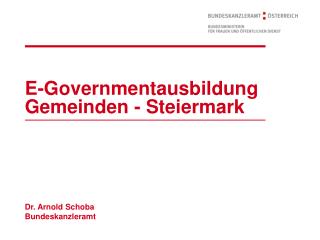 E-Governmentausbildung Gemeinden - Steiermark