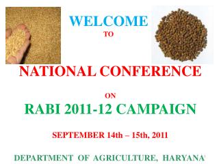 NATIONAL CONFERENCE ON RABI 2011-12 CAMPAIGN SEPTEMBER 14th – 15th, 2011