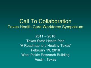 Call To Collaboration Texas Health Care Workforce Symposium