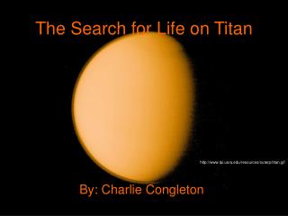 The Search for Life on Titan