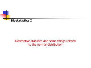 Biostatistics I