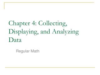 Chapter 4: Collecting, Displaying, and Analyzing Data