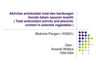 Biokimia Pangan ( KI5261) Oleh : Arsandi Widitya 10501064