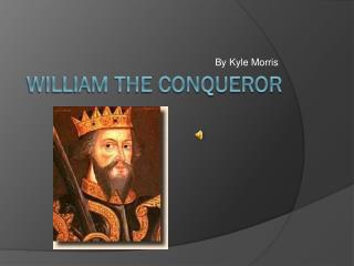 William the conqueror