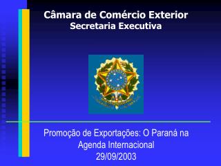 Câmara de Comércio Exterior Secretaria Executiva
