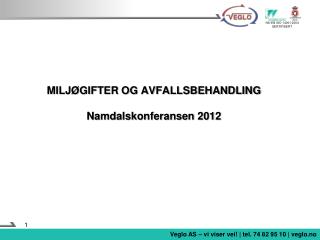 MILJØGIFTER OG AVFALLSBEHANDLING Namdalskonferansen 2012