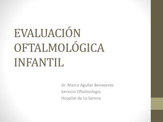 EVALUACIÓN OFTALMOLÓGICA INFANTIL