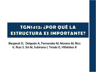 TGN1412: ¿Por qué la estructura es importante?