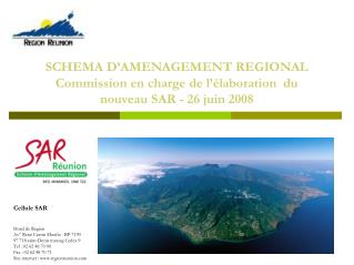 SCHEMA D’AMENAGEMENT REGIONAL Commission en charge de l’élaboration du nouveau SAR - 26 juin 2008