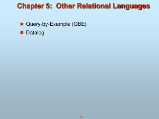 Chapter 5: Other Relational Languages