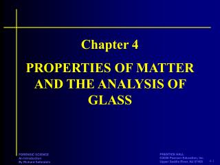 PROPERTIES OF MATTER AND THE ANALYSIS OF GLASS