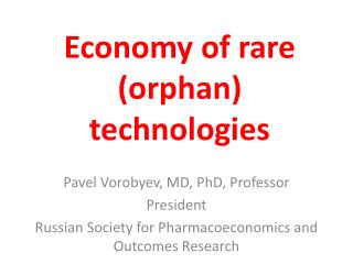 Economy of rare (orphan) technologies