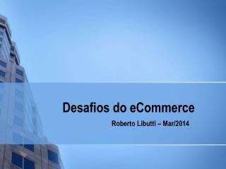 Desafios do eCommerce