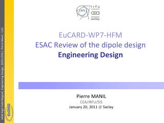 EuCARD-WP7-HFM ESAC Review of the dipole design Engineering Design