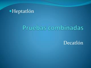 Pruebas combinadas