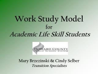 Work Study Model for Academic Life Skill Students