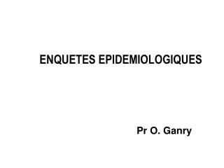 ENQUETES EPIDEMIOLOGIQUES