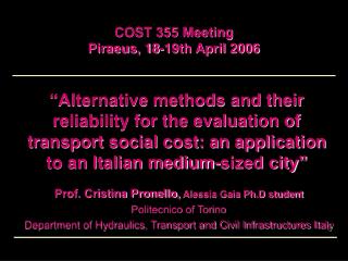 Prof. Cristina Pronello, Alessia Gaia Ph.D student Politecnico of Torino