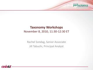 Taxonomy Workshops November 8, 2010, 11:30-12:30 ET