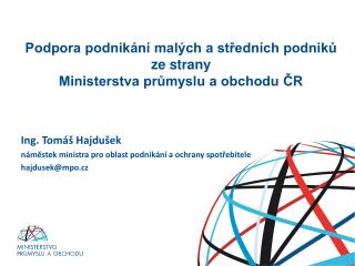 Podpora podnikání malých a středních podniků ze strany Ministerstva průmyslu a obchodu ČR
