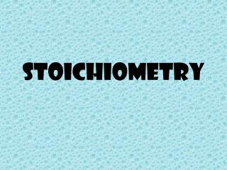 Stoichiometry