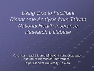 Yu-Chuan (Jack) Li and Ming-Chin Lin, Graduate Institute of Biomedical Informatics,