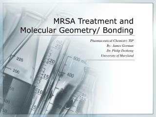 MRSA Treatment and Molecular Geometry/ Bonding