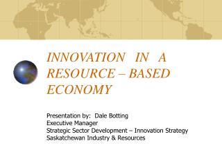 INNOVATION IN A RESOURCE – BASED ECONOMY