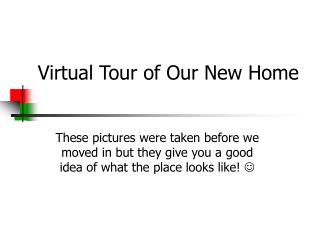 Virtual Tour of Our New Home