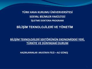 TÜRK HAVA KURUMU ÜNİVERVERSİTESİ SOSYAL BİLİMLER FAKÜLTESİ İŞLETME DOKTORA PROGRAMI