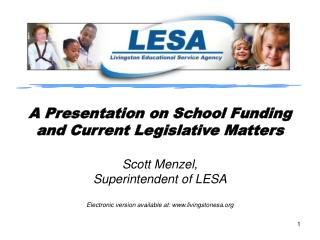 A Presentation on School Funding and Current Legislative Matters