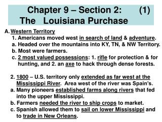 Chapter 9 – Section 2: (1) The Louisiana Purchase