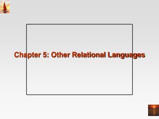 Chapter 5: Other Relational Languages