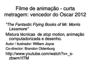 Filme de animação - curta metragem: vencedor do Oscar 2012