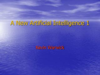 A New Artificial Intelligence 1