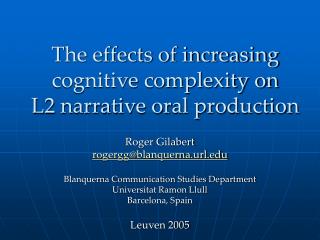 The effects of increasing cognitive complexity on L2 narrative oral production