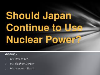 Should Japan Continue to Use Nuclear Power?