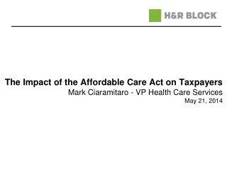 ACA has created a clear intersection between Health Care &amp; Taxes