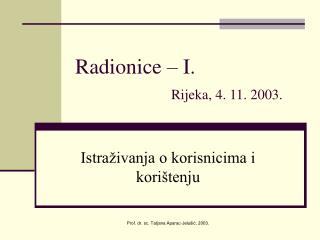 Radionice – I. Rijeka, 4. 11. 2003.