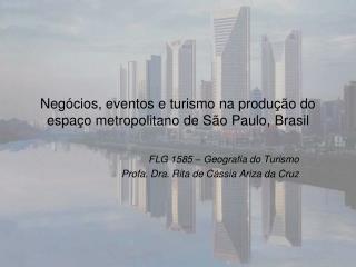 Negócios, eventos e turismo na produção do espaço metropolitano de São Paulo, Brasil