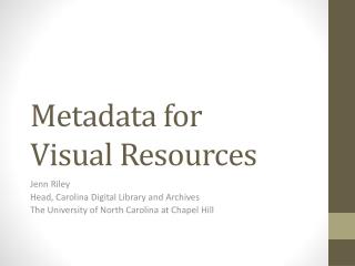 Metadata for Visual Resources