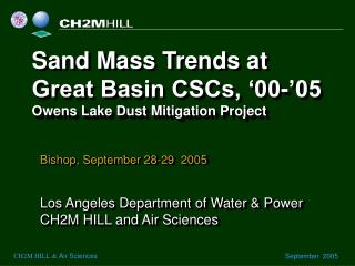 Sand Mass Trends at Great Basin CSCs, ‘00-’05 Owens Lake Dust Mitigation Project