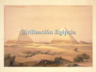 Civilización Egipcia
