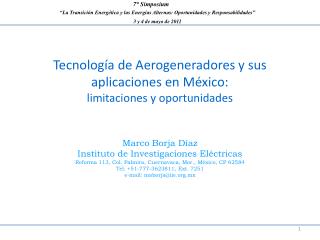 Tecnología de Aerogeneradores y sus aplicaciones en México: limitaciones y oportunidades