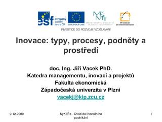 Inovace: typy, procesy, podněty a prostředí